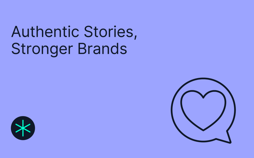 Authentic Stories, Stronger Brands